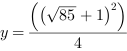 y = ((85^(1/2)+1)^2)/4