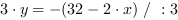 3*y = -(32-2*x) // : 3