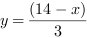 y = (14-x)/3