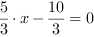 5/3*x-10/3 = 0