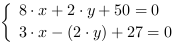 /| 8*x+2*y+50 = 0| 3*x-(2*y)+27 = 0