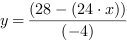 y = (28-(24*x))/(-4)