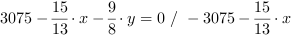 3075-15/13*x-9/8*y = 0 // - 3075-15/13*x