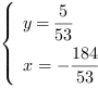 /| y = 5/53| x = -184/53