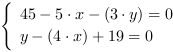 /| 45-5*x-(3*y) = 0| y-(4*x)+19 = 0