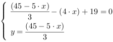 /| (45-5*x)/3-(4*x)+19 = 0| y = (45-5*x)/3