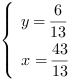 /| y = 6/13| x = 43/13