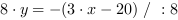 8*y = -(3*x-20) // : 8