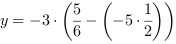 y = -3*(5/6-(-5*1/2))