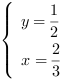 /| y = 1/2| x = 2/3