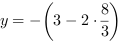 y = -(3-2*8/3)