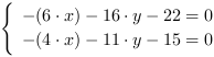 /| -(6*x)-16*y-22 = 0| -(4*x)-11*y-15 = 0