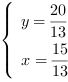 /| y = 20/13| x = 15/13