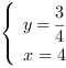 /| y = 3/4| x = 4