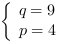 /| q = 9| p = 4