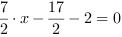 7/2*x-17/2-2 = 0