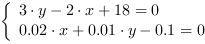 /| 3*y-2*x+18 = 0| 0.02*x+0.01*y-0.1 = 0