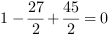 1-27/2+45/2 = 0