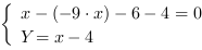 /| x-(-9*x)-6-4 = 0| Y = x-4