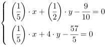 /| (1/5)*x+(1/2)*y-(9/10) = 0| (1/5)*x+4*y-(57/5) = 0