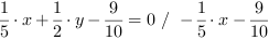 1/5*x+1/2*y-9/10 = 0 // - 1/5*x-9/10