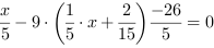 x/5-9*(1/5*x+2/15)-26/5 = 0