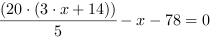 (20*(3*x+14))/5-x-78 = 0