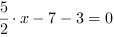 5/2*x-7-3 = 0