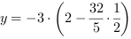 y = -3*(2-32/5*1/2)