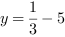 y = 1/3-5