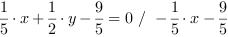 1/5*x+1/2*y-9/5 = 0 // - 1/5*x-9/5