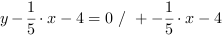 y-1/5*x-4 = 0 // + -1/5*x-4