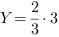 Y = 2/3*3