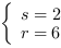 /| s = 2| r = 6