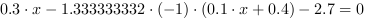 0.3*x-1.333333332*(-1)*(0.1*x+0.4)-2.7 = 0