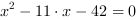 x^2-11*x-42 = 0