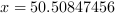 x = 50.50847456