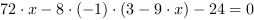 72*x-8*(-1)*(3-9*x)-24 = 0