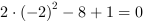 2*(-2)^2-8+1 = 0