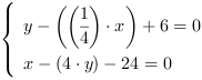 /| y-((1/4)*x)+6 = 0| x-(4*y)-24 = 0