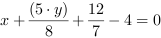 x+(5*y)/8+12/7-4 = 0