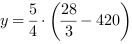 y = 5/4*(28/3-420)