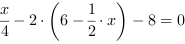 x/4-2*(6-1/2*x)-8 = 0