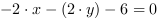 -2*x-(2*y)-6 = 0