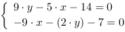 /| 9*y-5*x-14 = 0| -9*x-(2*y)-7 = 0