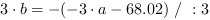 3*b = -(-3*a-68.02) // : 3