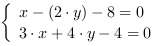 /| x-(2*y)-8 = 0| 3*x+4*y-4 = 0