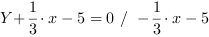 Y+1/3*x-5 = 0 // - 1/3*x-5