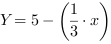 Y = 5-(1/3*x)