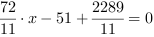 72/11*x-51+2289/11 = 0